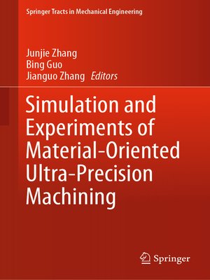 cover image of Simulation and Experiments of Material-Oriented Ultra-Precision Machining
